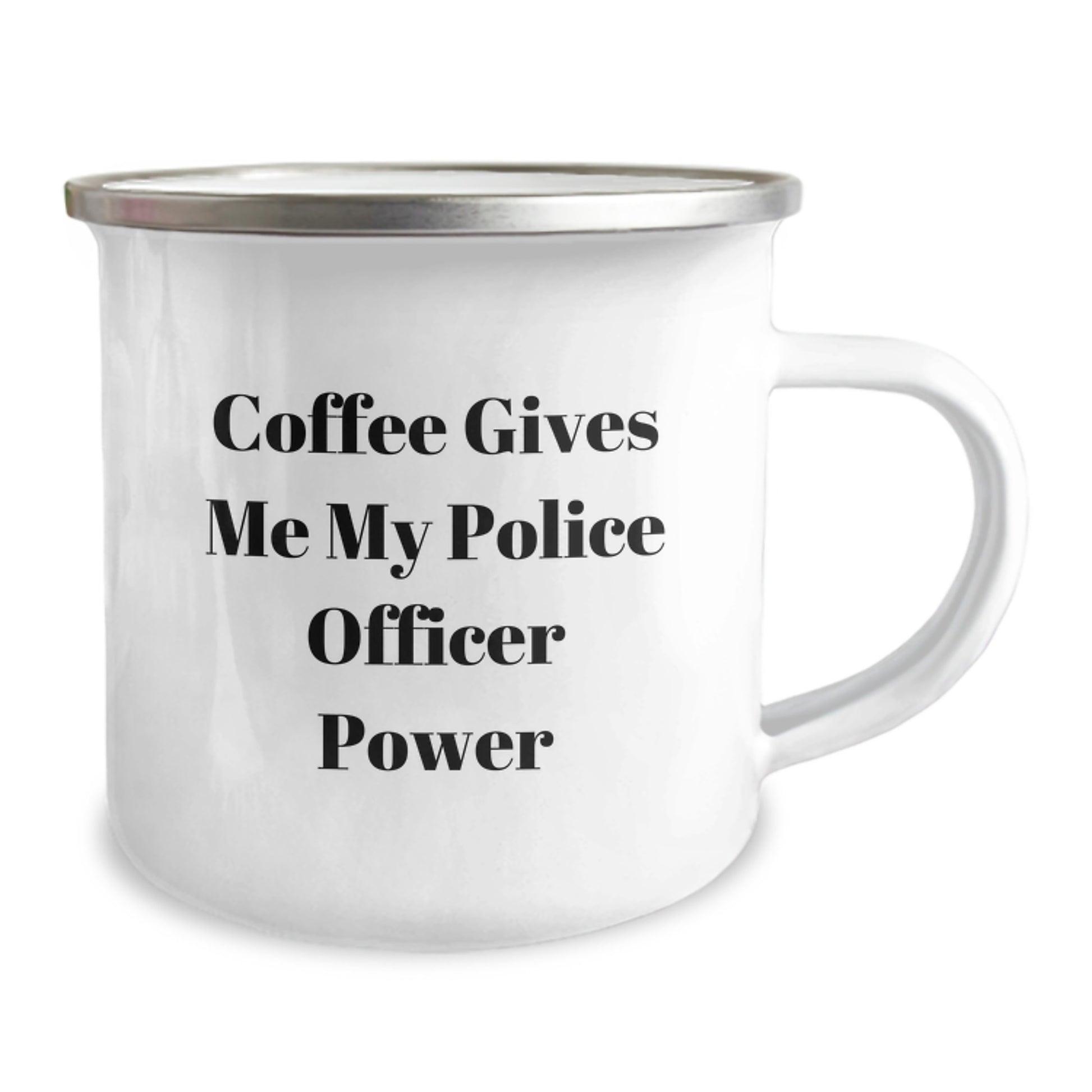 Funny Police Officer Gifts from Friends to Men - Coffee Gives Me My Power, 12 oz Camping Mug for Graduation - Image 2