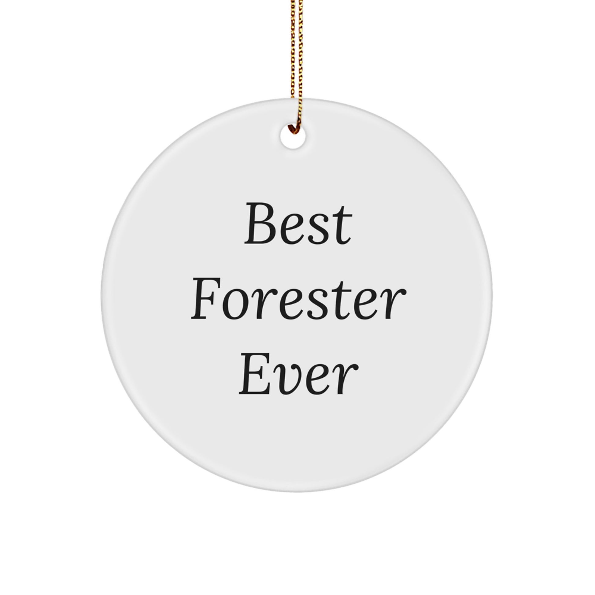Funny Forester Gifts from Friends - Best Forester Ever Circle Ornament, Christmas Unique Gifts for Forester - Image 1