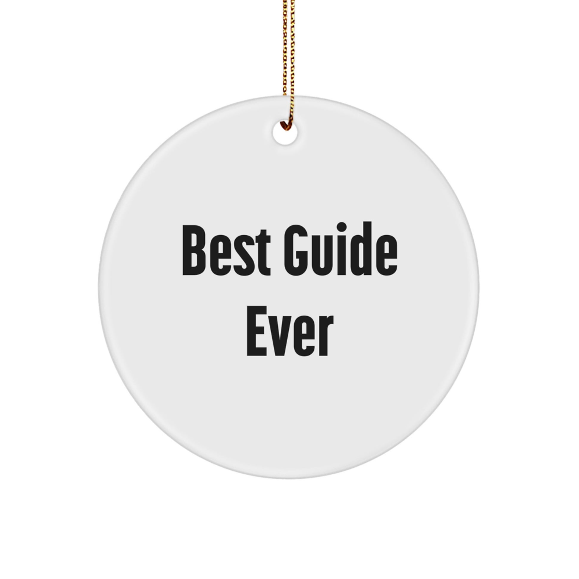 Funny Guide Circle Ornament Gifts from Friends for Best Guide Ever, Christmas Unique Gifts from Guide Enthusiasts - Image 1