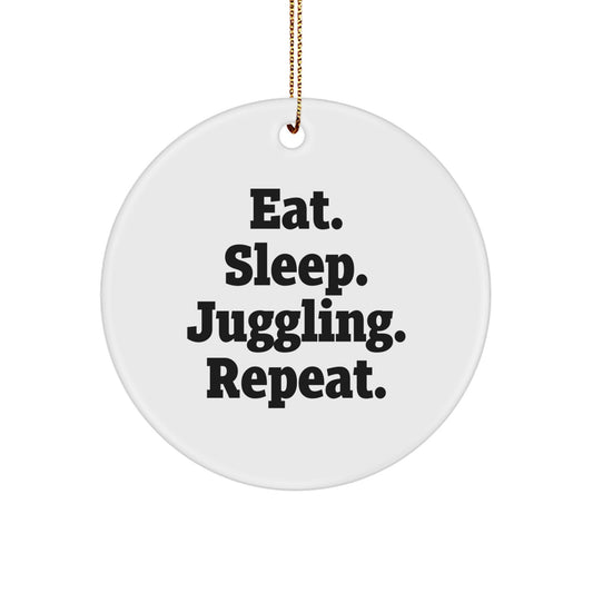 Funny Juggling Gifts for Men, Women, Friends, Coworkers, Family - Eat. Sleep. Juggling. Repeat. - Circle Ornament for Christmas - Image 1