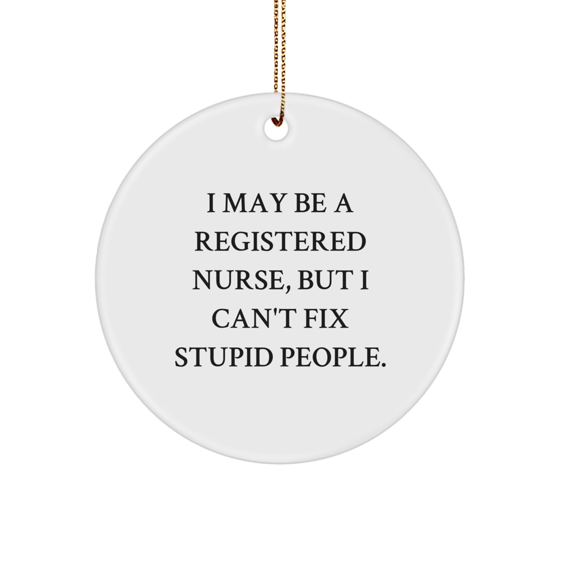 Funny Registered Nurse Gifts from Family for Christmas Unique Circle Ornament - Image 1
