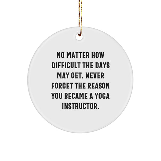 Yoga Instructor Gifts from Friends - Christmas Unique Ornaments for Yoga Lovers - Inspirational Circle Ornament, 'No Matter How Difficult The Days May Get.' - Image 1