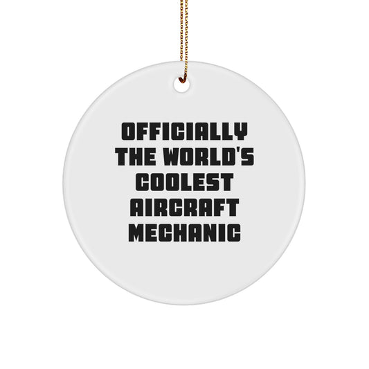 Aircraft Mechanic Christmas Ornaments - 'Officially The World's Coolest' Men Gifts for Friends and Family, Funny Circle Ornament from Gifts from Men to Coworkers - Image 1