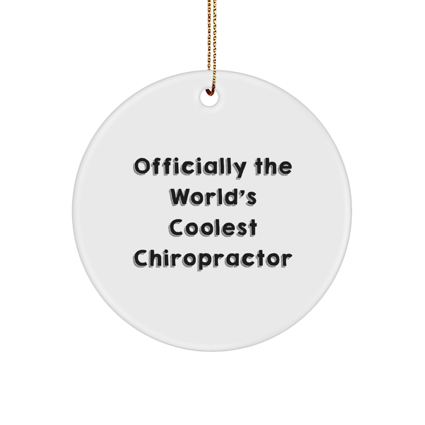 Funny Chiropractor Christmas Circle Ornament Gifts from Friends to Chiropractor - Image 1