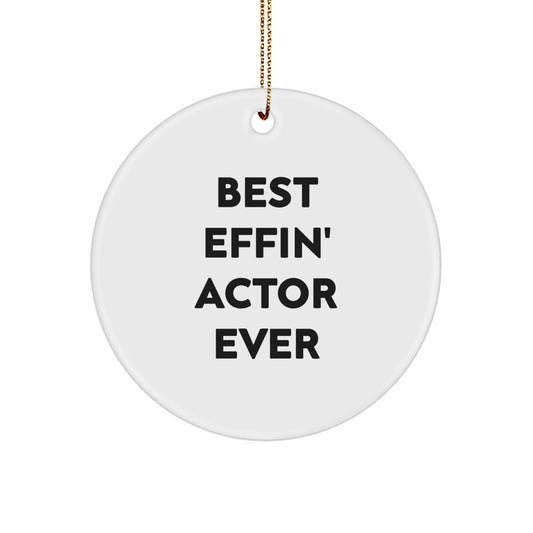 Funny Actor Gifts from Friends - Best Effin' Actor Ever Circle Ornament, Christmas Unique Present for Actor, Actor Lover's Gift - Image 1