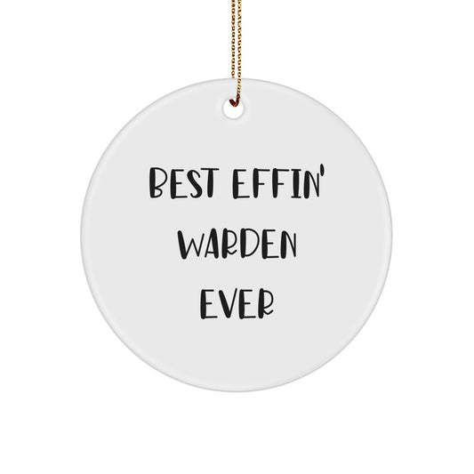 Warden Gifts from Men for Best Effin' Warden Ever Circle Ornament, Funny Christmas Decoration - Image 1