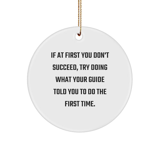 Funny Guide Gifts for Guide Lovers, If At First You Don't Succeed Try Doing What Your Guide Told You To Do First Time, Christmas Unique Gifts to Family Members - Image 1