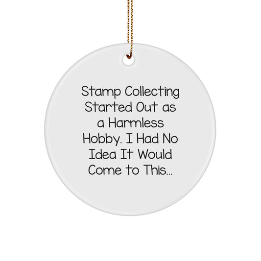 Funny Quote Stamp Collecting Gift Circle Ornament for Men, Unique Christmas Decorations, Gifts for Stamp Collecting Enthusiasts from Friends, Funny Gift Idea for Stamp Collectors - Image 1