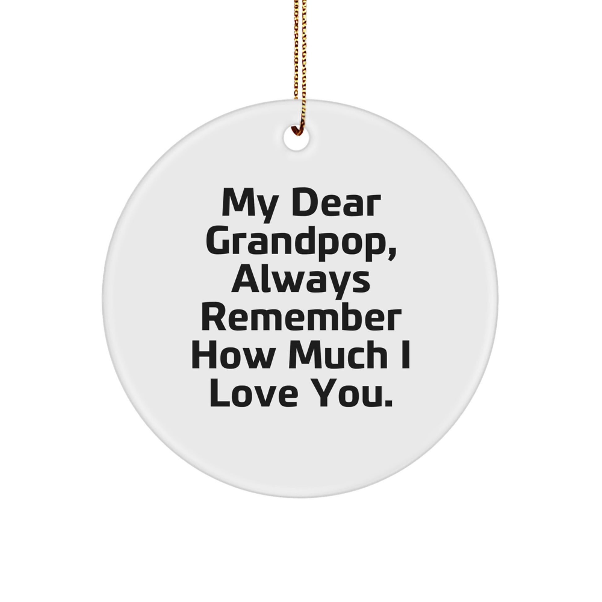Grandpop's Heartfelt Christmas Unique Gift - Circle Ornament with Inspirational Quote, Gifts from Family - Image 1