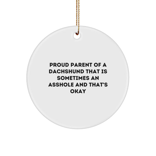 Funny Dachshund Dog Lovers Circle Ornament Gifts from Proud Parents, Perfect for Dachshund Dog Enthusiasts and Christmas Decor - Image 1