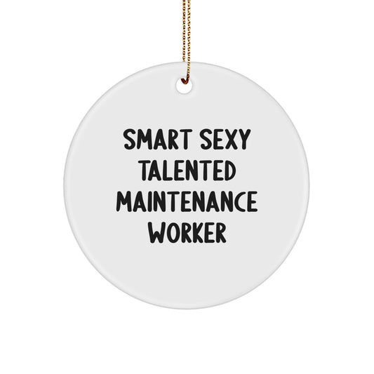 Funny Smart Maintenance Worker Gifts from Friends - Christmas Unique Circle Ornament for Men Women Coworkers Family - Image 1