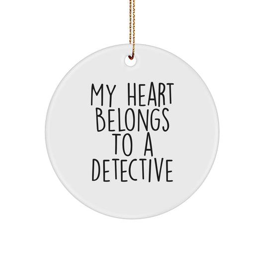 Detective-Themed Circle Ornament, Funny Quote Gifts from Friends, Gifts for Men, Women, Family - 'My Heart Belongs To A Detective' Christmas Decor - Image 1