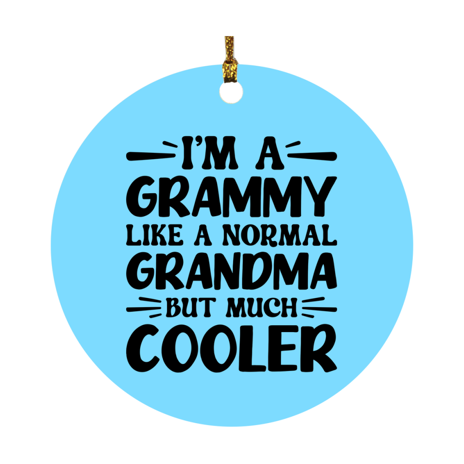 I'm A Grammy Like A Normal Grandma But Much Cooler Ornament – Funny Grammy Christmas Ornament – Gift For Grammy – Grandma Ornament