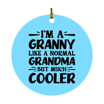I'm A Granny Like A Normal Grandma But Much Cooler Ornament – Funny Granny Christmas Ornament – Gift For Granny – Grandma Ornament