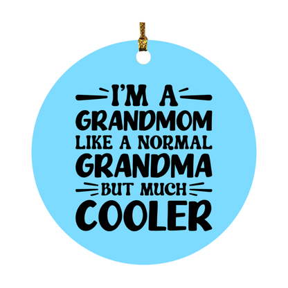 I'm A Grandmom Like A Normal Grandma But Much Cooler Ornament – Funny Grandmom Christmas Ornament – Gift For Grandmom – Grandma Ornament