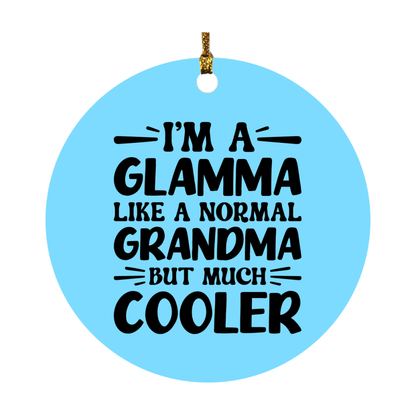 I'm A Glamma Like A Normal Grandma But Much Cooler Ornament – Funny Glamma Christmas Ornament – Gift For Glamma – Grandma Ornament