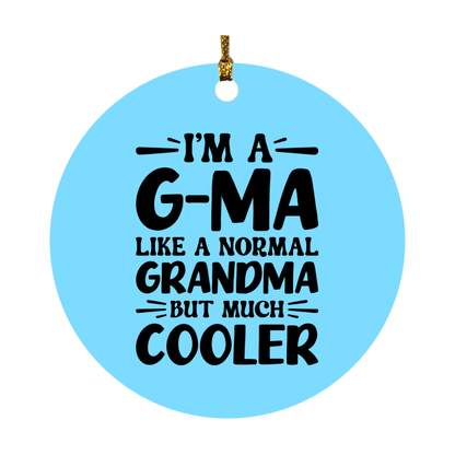 I'm A G-Ma Like A Normal Grandma But Much Cooler Ornament – Funny G-Ma Christmas Ornament – Gift For G-Ma – Grandma Ornament
