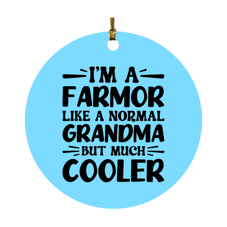 I'm A Farmor Like A Normal Grandma But Much Cooler Ornament – Funny Farmor Christmas Ornament – Gift For Farmor – Grandma Ornament