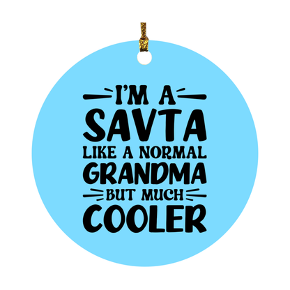 I'm A Savta Like A Normal Grandma But Much Cooler Ornament – Funny Savta Christmas Ornament – Gift For Savta – Grandma Ornament