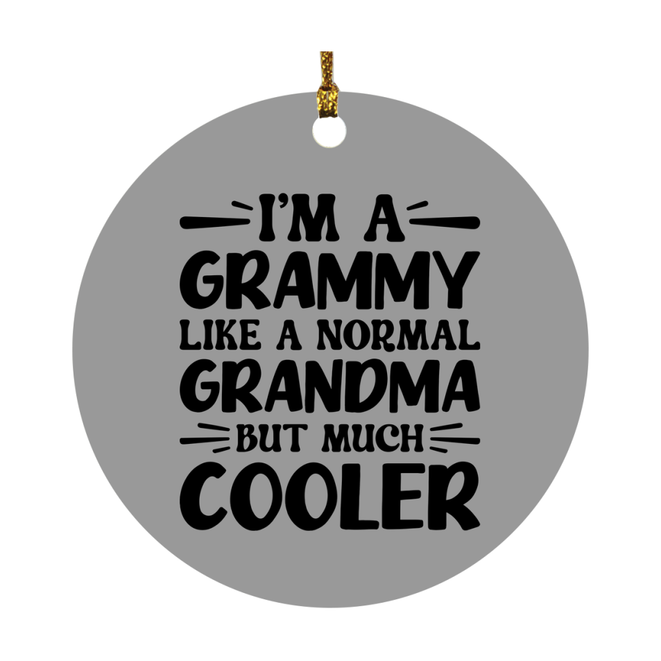 I'm A Grammy Like A Normal Grandma But Much Cooler Ornament – Funny Grammy Christmas Ornament – Gift For Grammy – Grandma Ornament