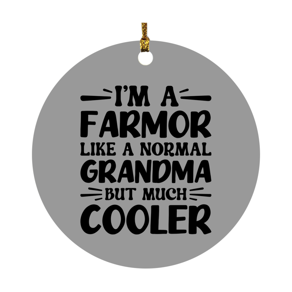 I'm A Farmor Like A Normal Grandma But Much Cooler Ornament – Funny Farmor Christmas Ornament – Gift For Farmor – Grandma Ornament