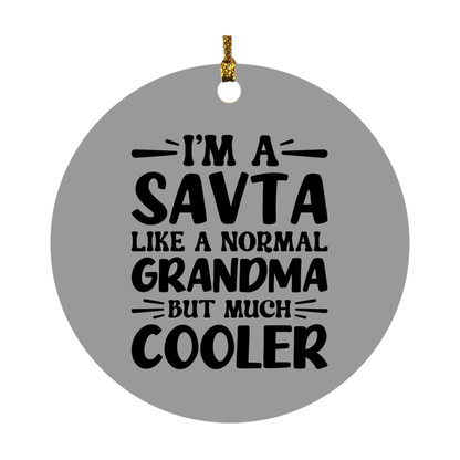 I'm A Savta Like A Normal Grandma But Much Cooler Ornament – Funny Savta Christmas Ornament – Gift For Savta – Grandma Ornament