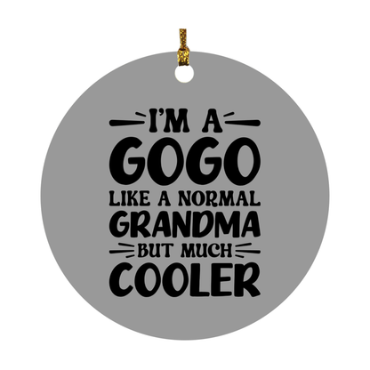 I'm A Gogo Like A Normal Grandma But Much Cooler Ornament – Funny Gogo Christmas Ornament – Gift For Gogo – Grandma Ornament