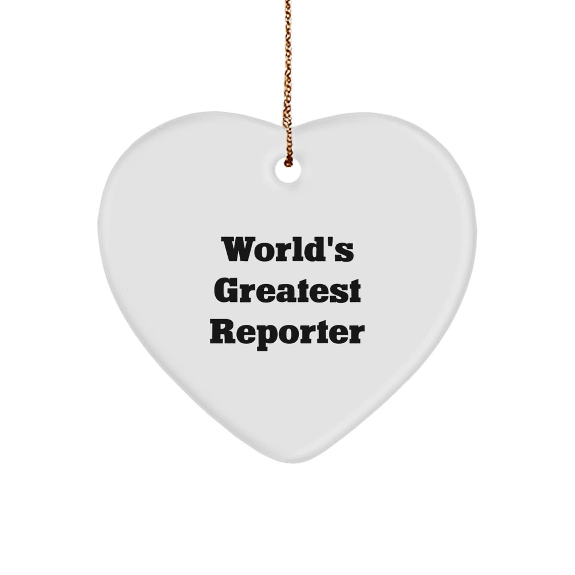 Funny Reporter Heart Ornament Gifts from Men to Friends, World's Greatest Reporter Heart Shaped, Unique Christmas Unique Gifts for Reporter Enthusiasts - Image 1