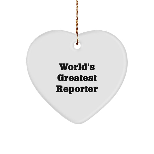 Funny Reporter Heart Ornament Gifts from Men to Friends, World's Greatest Reporter Heart Shaped, Unique Christmas Unique Gifts for Reporter Enthusiasts - Image 1