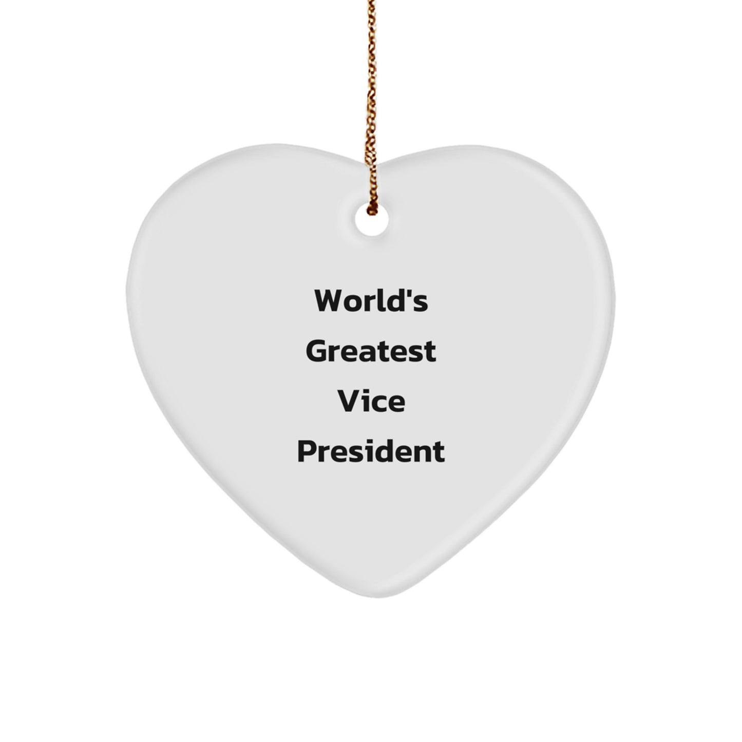 Funny Vice President Gifts from Friends - World's Greatest Vice President Heart Ornament, Christmas Unique Gift for Vice President, Heart Shaped MDF Ornament - Image 1