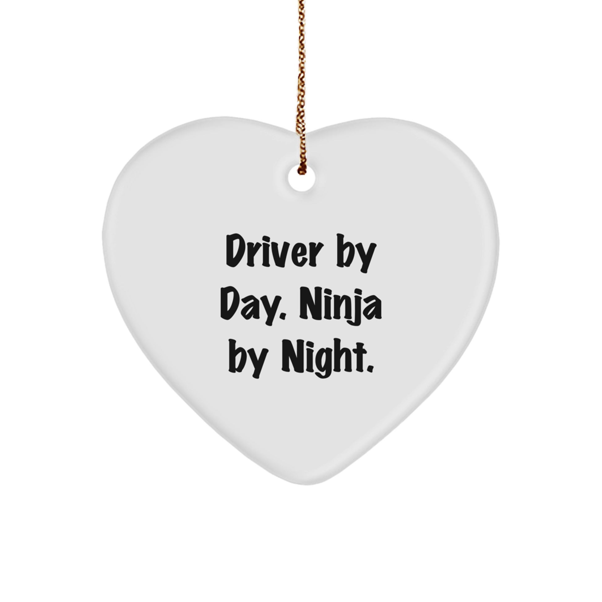 Driver Gifts from Friends, Christmas Unique Heart Ornaments with 'Driver By Day. Ninja By Night.' Quote for Men and Women - Image 1