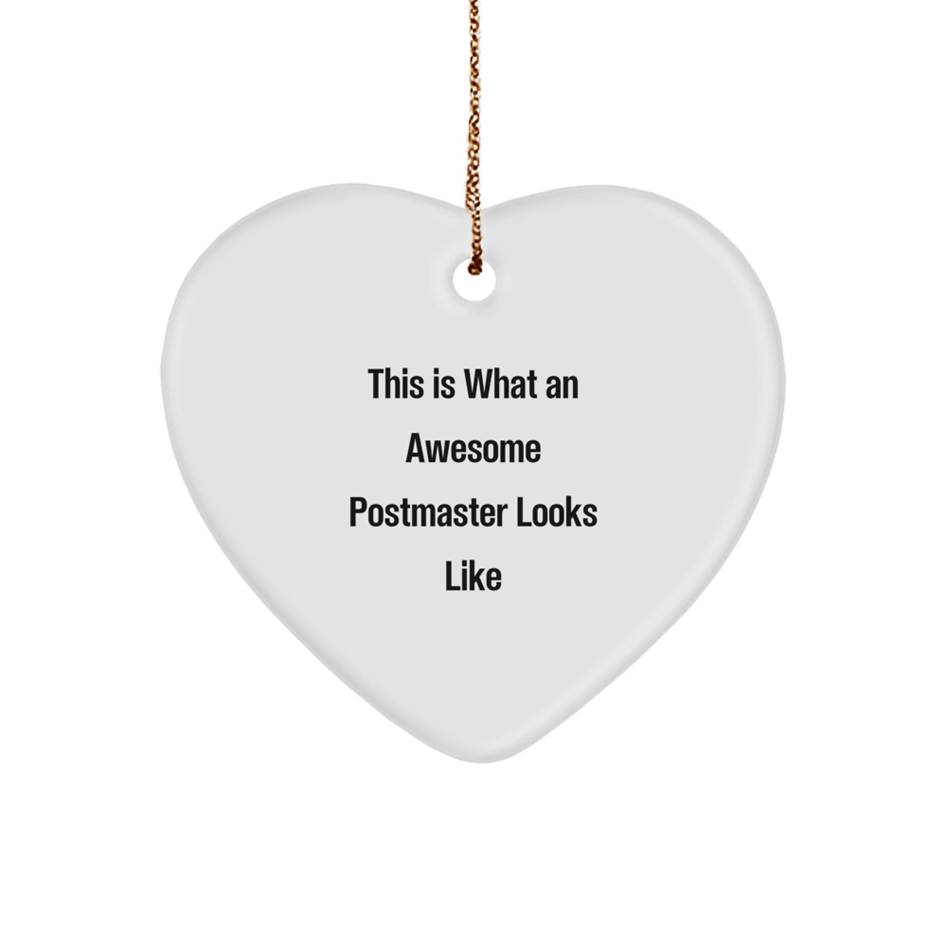 Funny Postmaster Gifts from Men - This Is What An Awesome Postmaster Looks Like Heart Ornament for Christmas, Gifts for Postmaster - Image 1