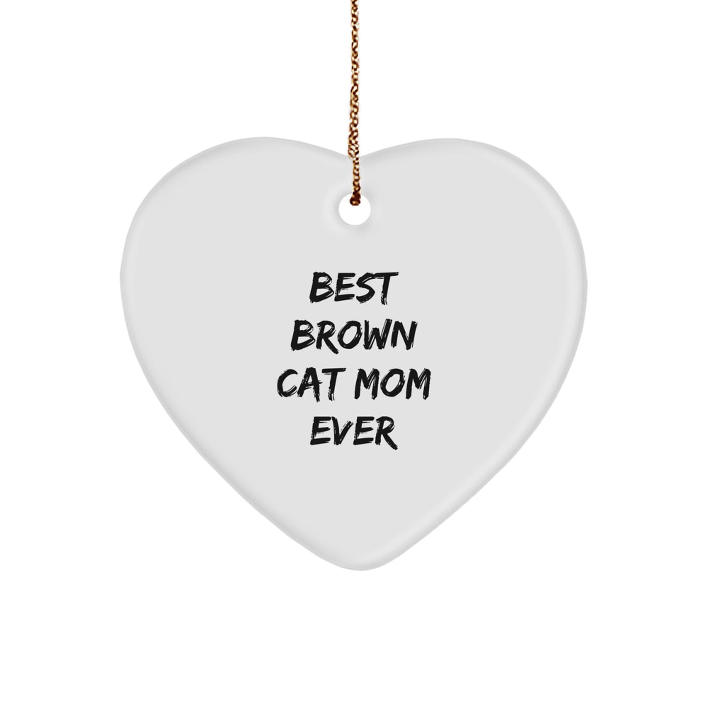 Funny Brown Cat Mom Gifts from Friends for Christmas Unique Heart Ornament - Image 1