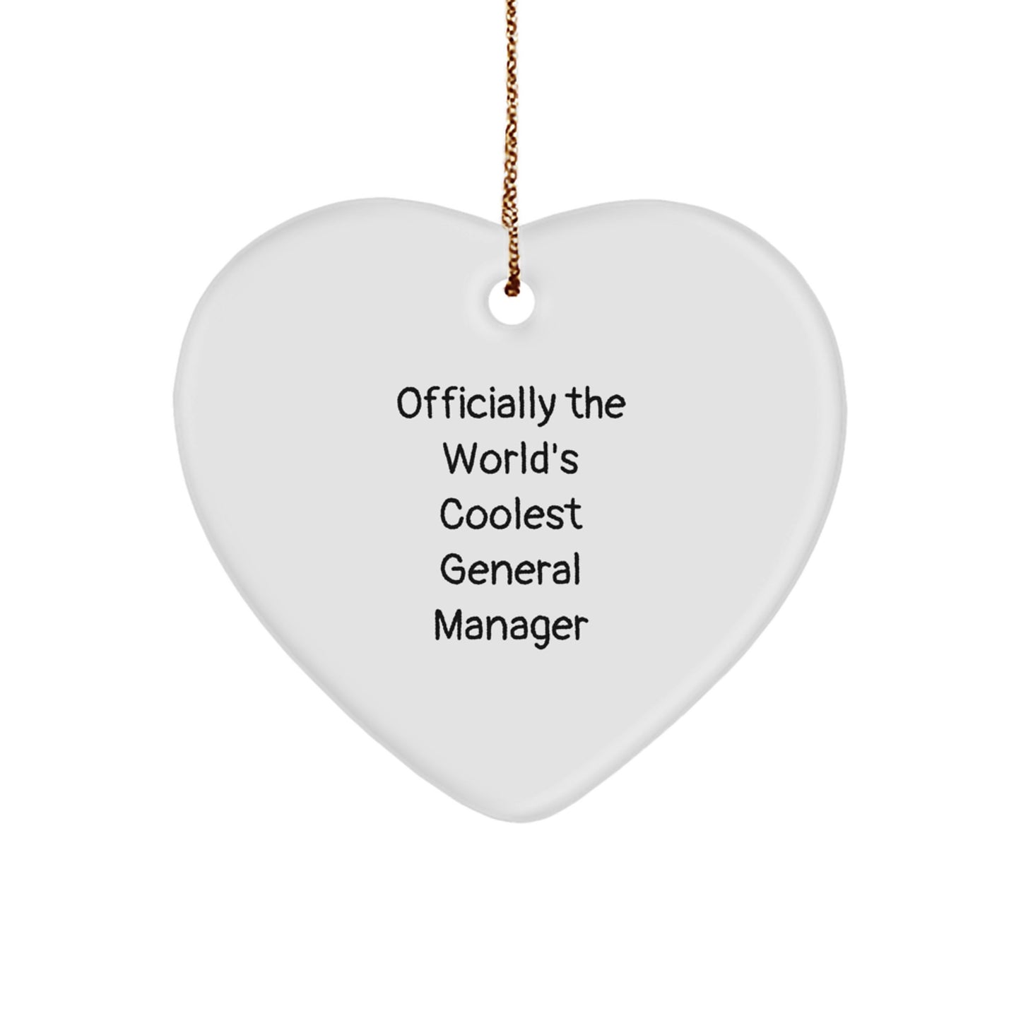 Funny Gift for General Manager - World's Coolest General Manager Heart Ornament - Unique Christmas Unique Gifts from Friends, Coworkers or Family - Image 1