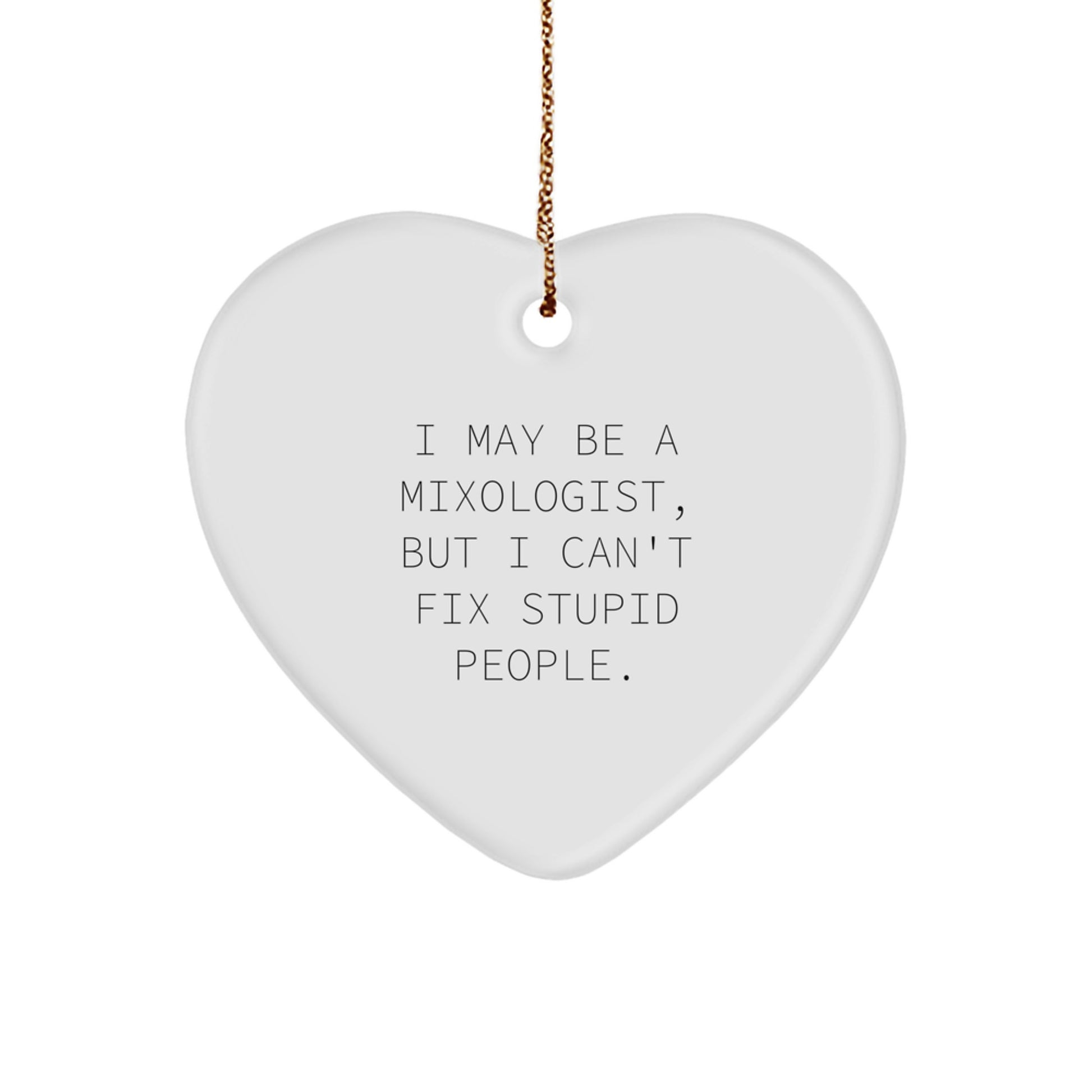 Funny Mixologist Gifts for Friends | Heart Ornament with Inspirational Quote, Gifts from Men, Women, Coworkers, Family to Christmas Unique Decor - Image 1