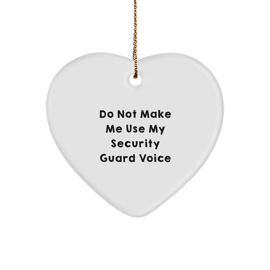 Funny Christmas Unique Gifts for Security Guard - Heart Ornament, Do Not Make Me Use My Security Guard Voice, Gifts from Family - Image 1