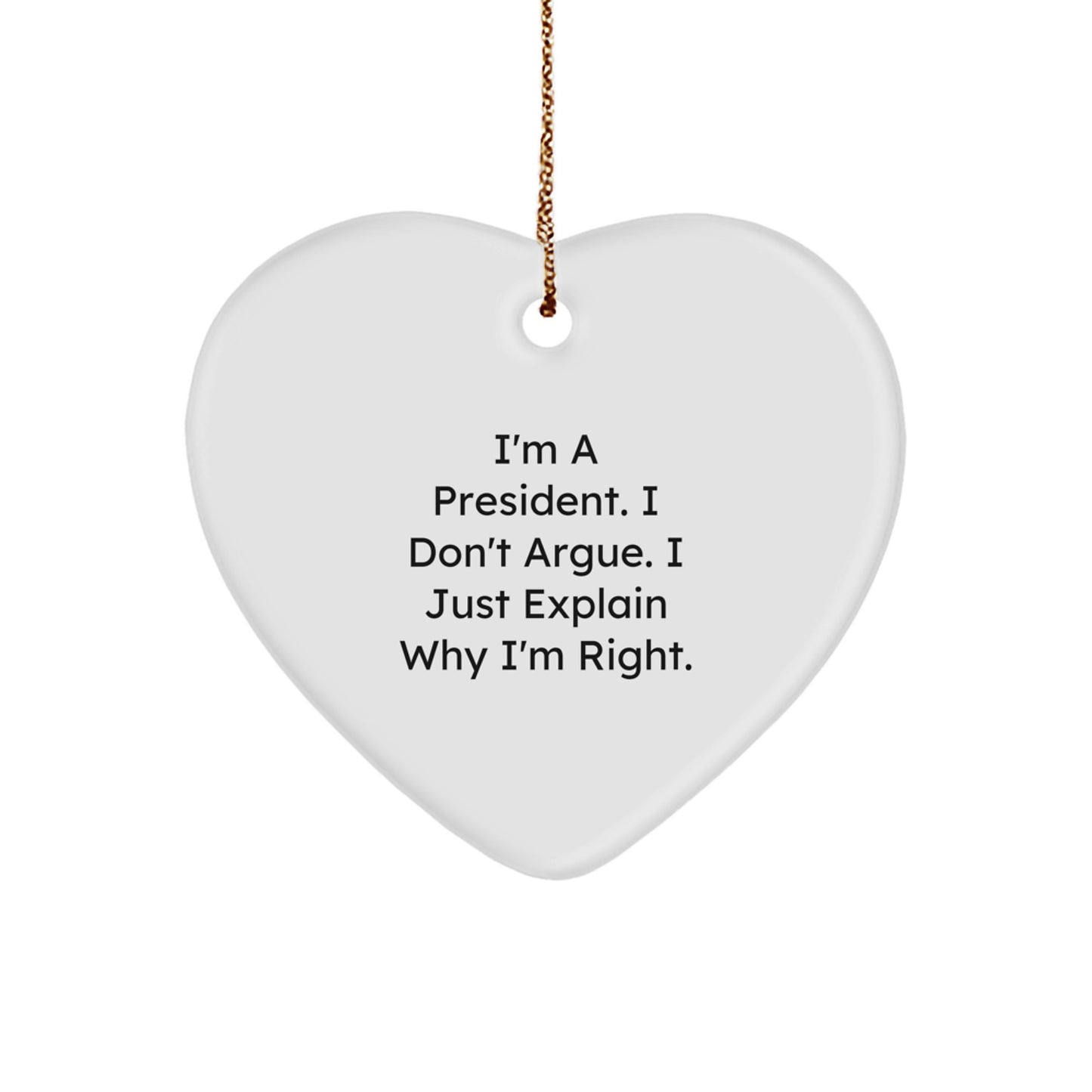 President Funny Heart Ornament Gifts from Friends for a President, Funny Quote Heart Ornament, Christmas Unique Gifts - Image 1