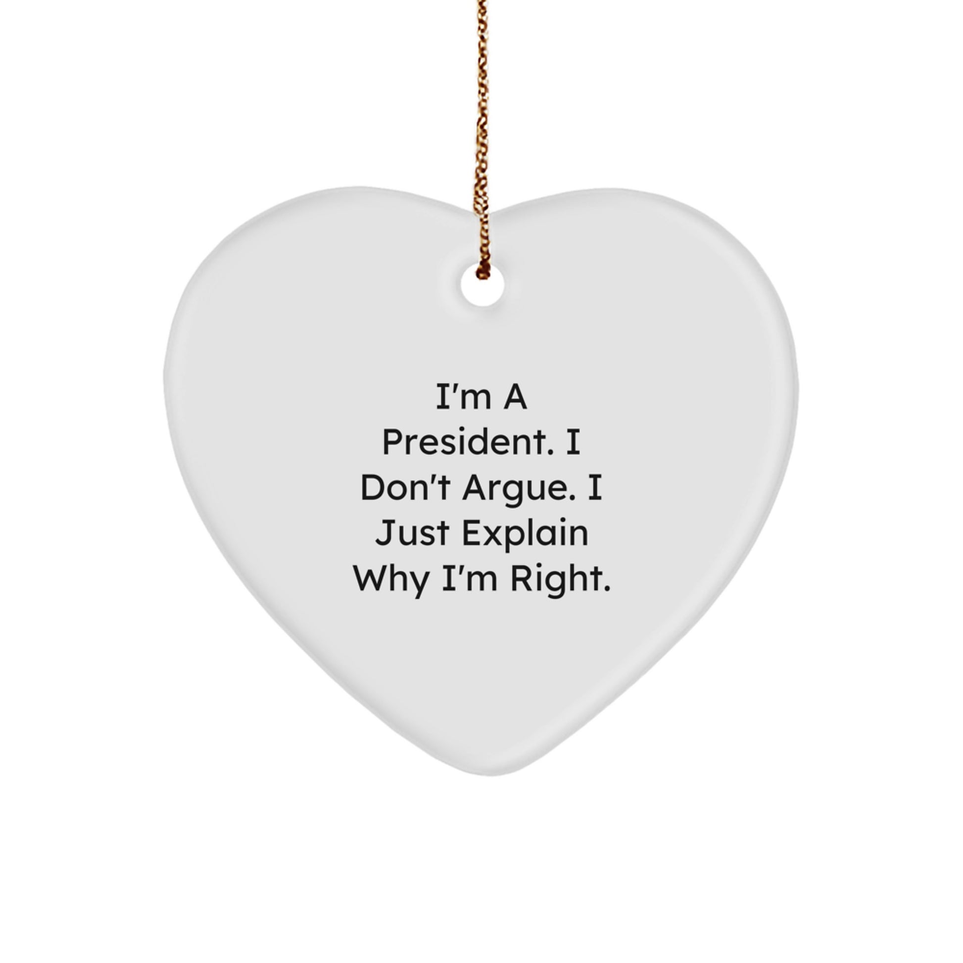 President Funny Heart Ornament Gifts from Friends for a President, Funny Quote Heart Ornament, Christmas Unique Gifts - Image 1
