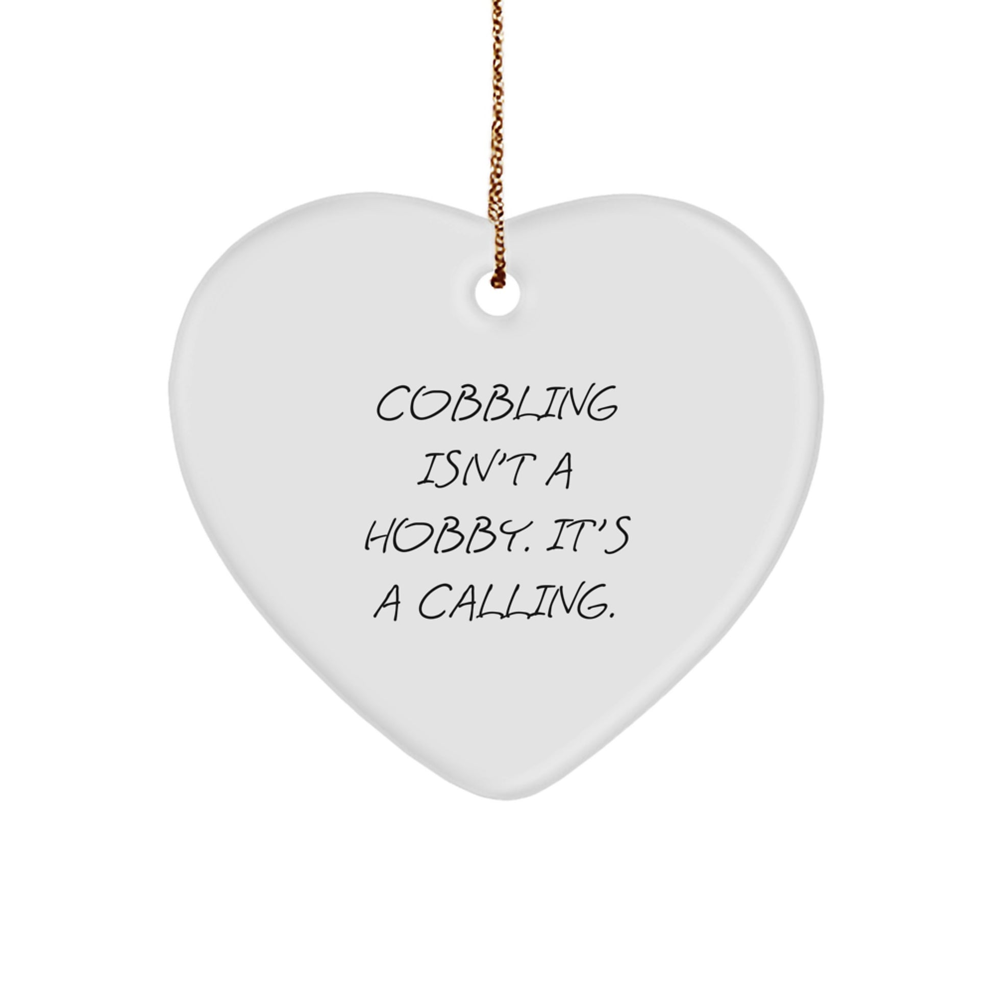 Cobbling Gifts for Men - Funny Heart Ornament, Christmas Unique Presents for Cobbling Enthusiasts, Gifts from Family to Men - Image 1