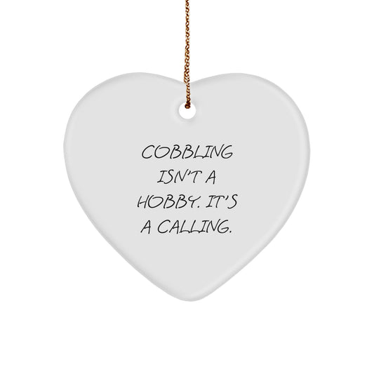 Cobbling Gifts for Men - Funny Heart Ornament, Christmas Unique Presents for Cobbling Enthusiasts, Gifts from Family to Men - Image 1