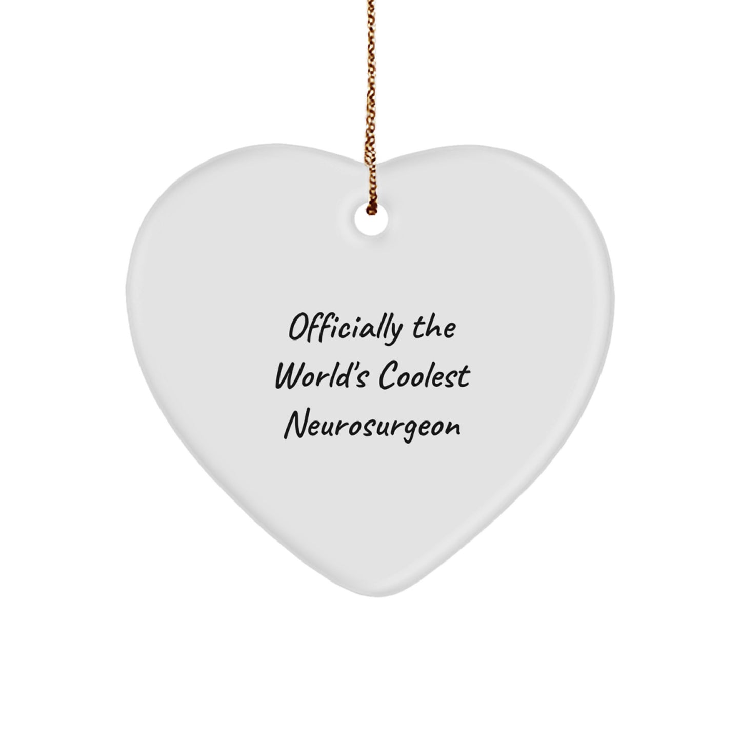 Funny Neurosurgeon Gifts from Family for Christmas Unique Heart Ornament - Officially The World's Coolest - Image 1