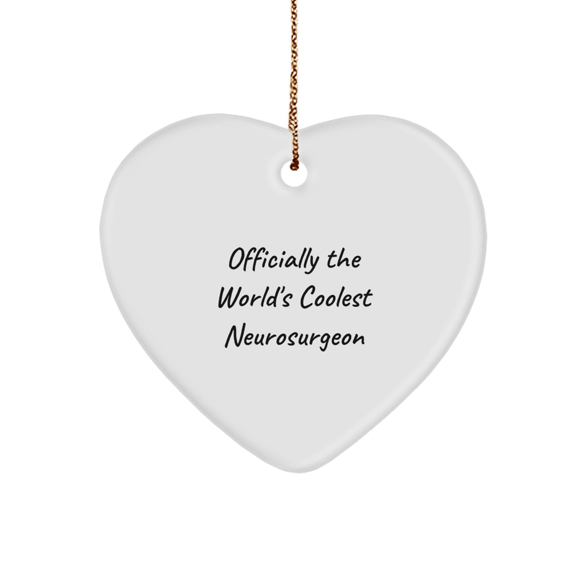 Funny Neurosurgeon Gifts from Family for Christmas Unique Heart Ornament - Officially The World's Coolest - Image 1