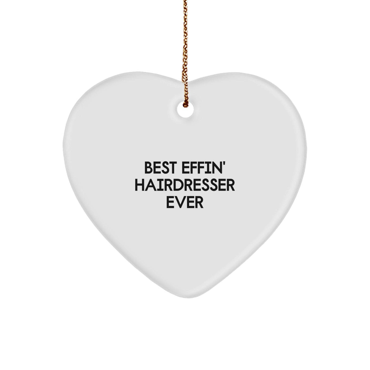 Funny Hairdresser Gifts from Friends - Best Effin' Heart Ornament for Hairdresser Christmas - Image 1