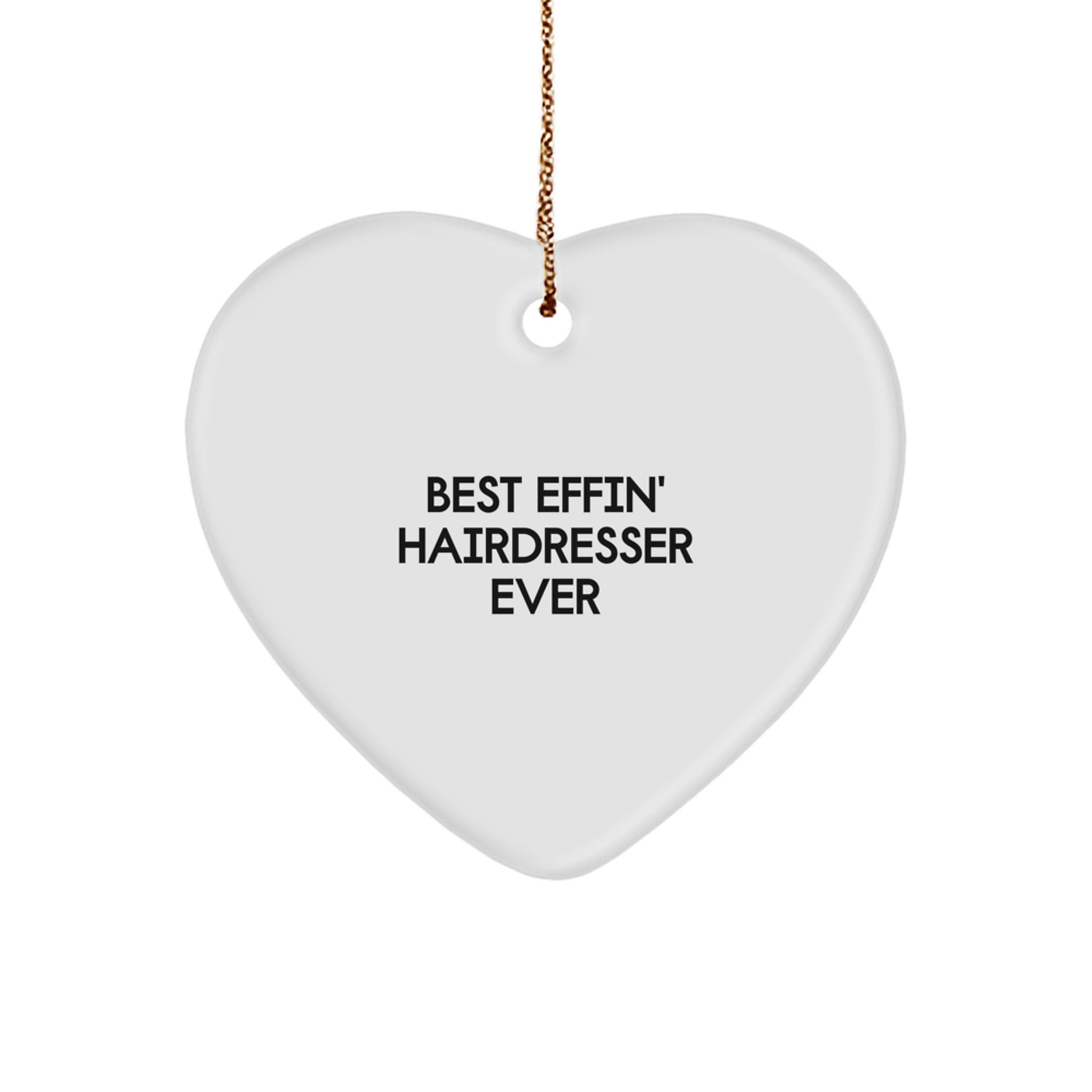 Funny Hairdresser Gifts from Friends - Best Effin' Heart Ornament for Hairdresser Christmas - Image 1