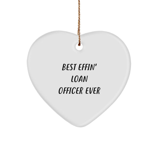 Funny Loan Officer Gifts from Friends, 'Best Effin' Loan Officer Ever' Heart Ornament for Christmas - Image 1