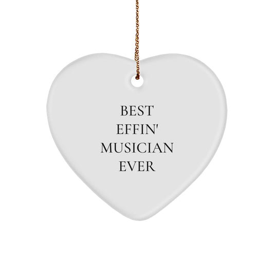 Funny Musician Gifts for Men - Best Effin' Musician Ever Heart Ornament, Gifts from Family to Musician, 2.75" Tall, 0.5 oz, White Heart Shaped, Perfect for Christmas - Image 1