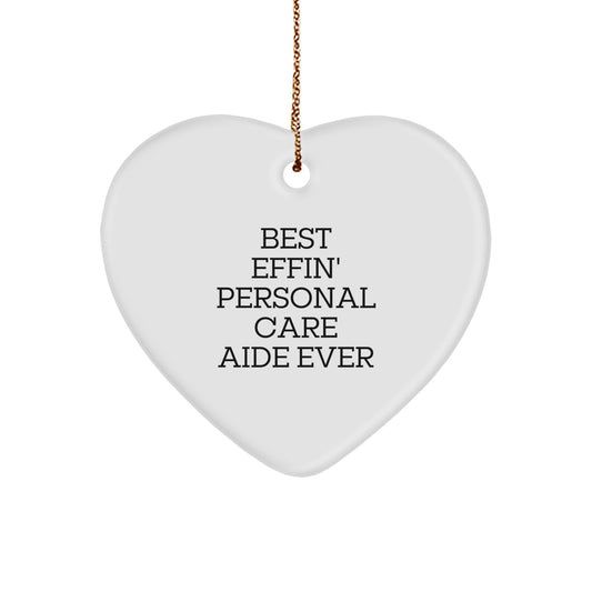Funny Heart Ornament for Personal Care Aide Gifts from Men, Women, Friends, Coworkers, Family, Best Effin' Personal Care Aide Ever, Christmas Unique Gifts for Personal Care Aide - Image 1