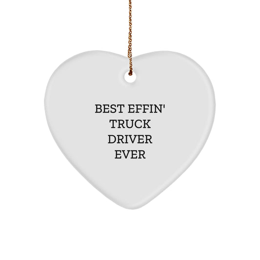 Funny Truck Driver Gifts, Best Effin' Truck Driver Ever Heart Ornament, Christmas Unique Gifts for Men, Friends, Coworkers, Family - Image 1