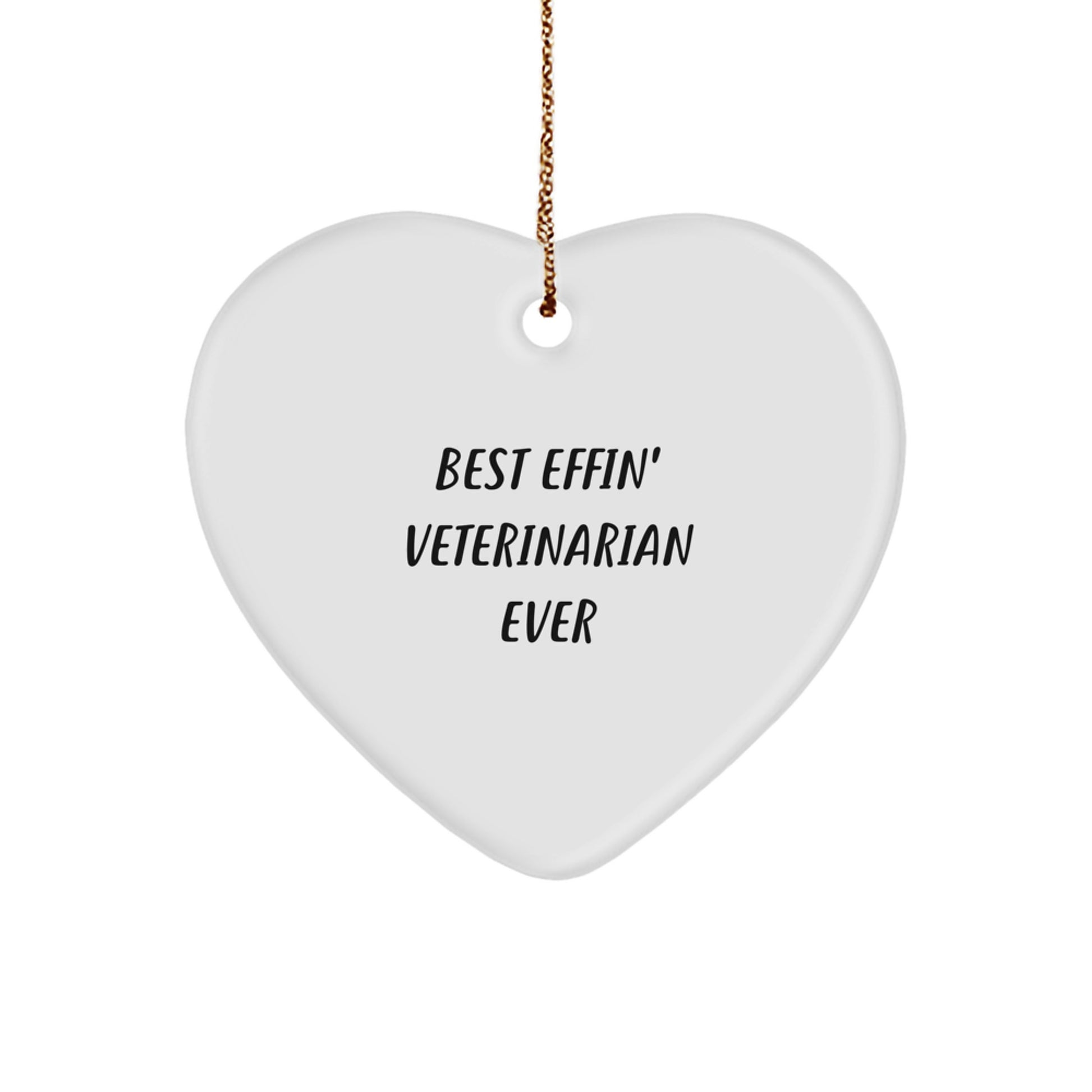 Funny Veterinarian Gifts from Friends, Heart Ornament Best Effin' Veterinarian Ever, Christmas Unique - Image 1