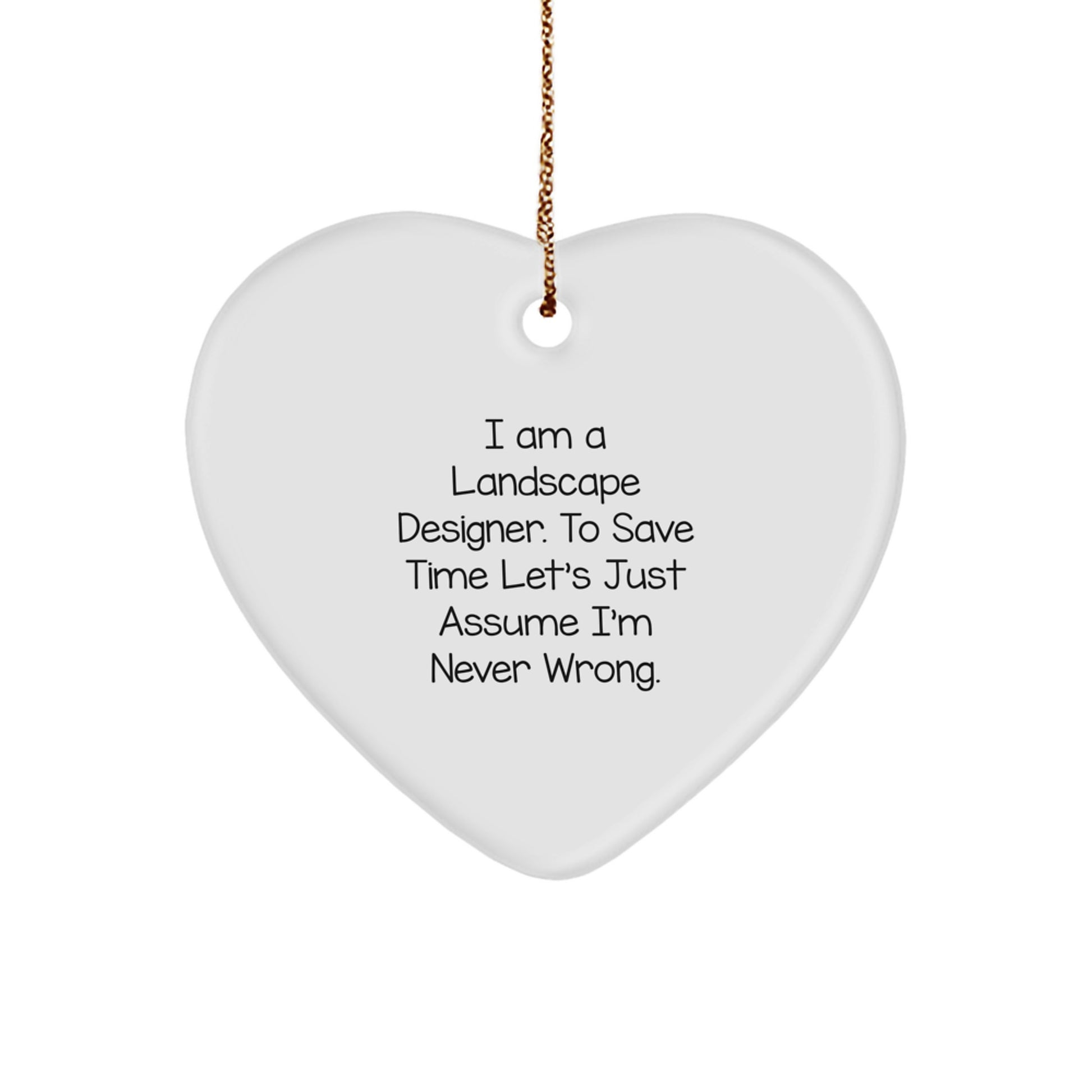 Landscape Designer Gifts from Friends, 'I Am a Landscape Designer' Heart Ornament, Funny Christmas Memorable Present for Men, Women, or Coworkers - Image 1